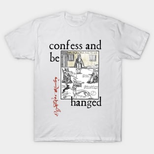 Kit Marlowe - Confess And Be Hanged T-Shirt